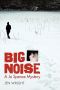 [Jo Spence Mystery 02] • Big Noise